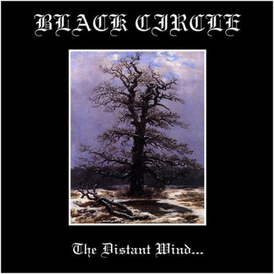 BLACK CIRCLE - The Distant Wind...