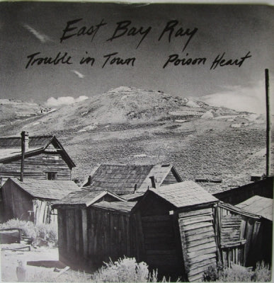 EAST BAY RAY - Trouble In Town