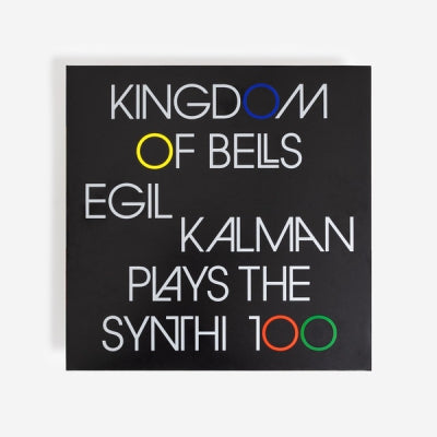 EGIL KALMAN - Kingdom Of Bells (Egil Kalman Plays The Synthi 100)