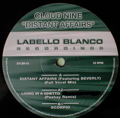 CLOUD NINE FEATURING BEVERLY - Distant Affairs / Living In A Ghetto (Remix) / Scorpio