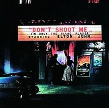 ELTON JOHN - Don't Shoot Me I'm Only The Piano Player