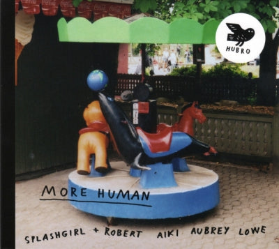 SPLASHGIRL + ROBERT AIKI AUBREY LOWE - More Human