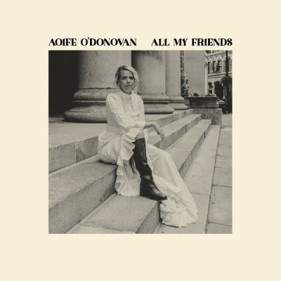 AOIFE O'DONOVAN - All My Friends