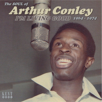 ARTHUR CONLEY - I'm Living Good (The Soul Of Arthur Conley 1964-1974)