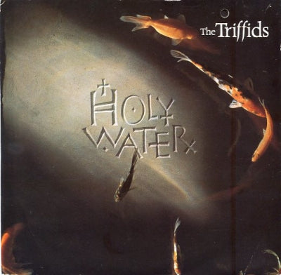 THE TRIFFIDS - Holy Water