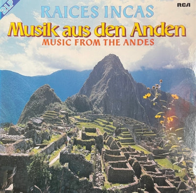 RAICES INCAS - Musik Aus Den Anden (Music From The Andes)