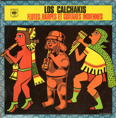 LOS CALCHAKIS - Flutes, Harpes Et Guitares Indiennes (Indian Flutes, Harp & Guitars)