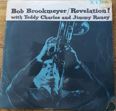 BOB BROOKMEYER WITH TEDDY CHARLES AND JIMMY RANEY - Revelation!