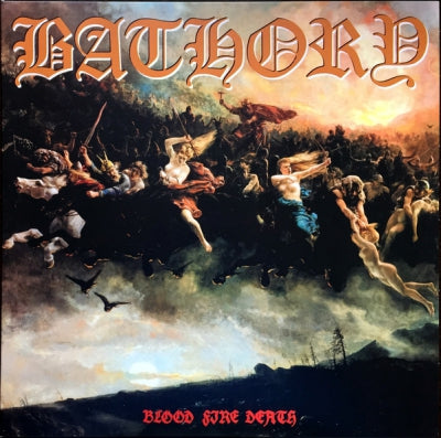 BATHORY - Blood Fire Death