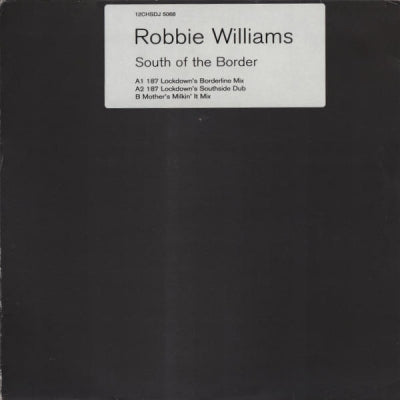 ROBBIE WILLIAMS - South Of The Border