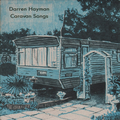 DARREN HAYMAN - Caravan Songs