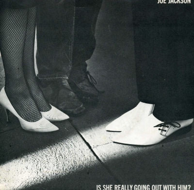 JOE JACKSON - Is She Really Going Out With Him?