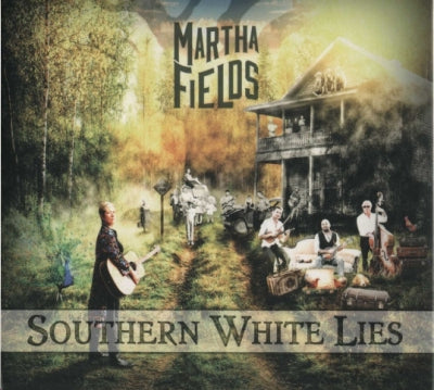 MARTHA FIELDS - Southern White Lies