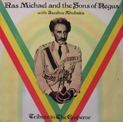 RAS MICHAEL & THE SONS OF NEGUS WITH JAZZBOE ABUBAKA - Tribute To The Emperor Rastafori