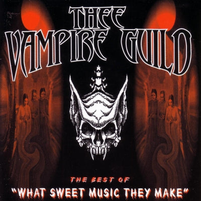 VARIOUS - Thee Vampire Guild - The Best Of "What Sweet Music They Make"