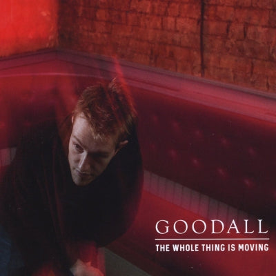 JACK GOODALL - The Whole Thing Is Moving