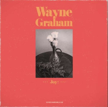 WAYNE GRAHAM - Joy!