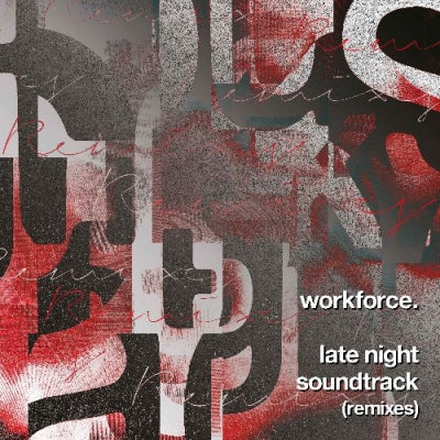 WORKFORCE - Late Night Soundtrack (Remixes)