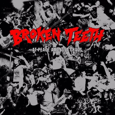 BROKEN TEETH - At Peace Amongst Chaos