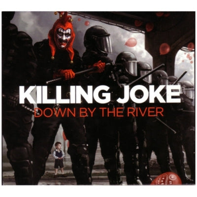 KILLING JOKE - Down By The River