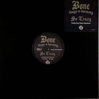 BONE THUGS-N-HARMONY - So Crazy featuring Kelly Rowland