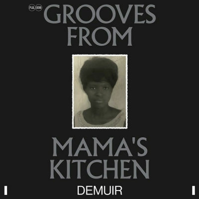 DEMUIR - Grooves From Mama's Kitchen