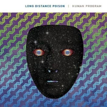 LONG DISTANCE POISON - Human Program