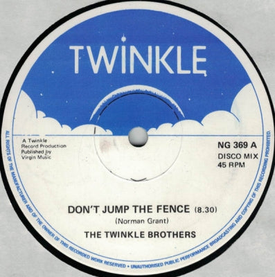 THE TWINKLE BROTHERS - Don't Jump The Fence / Let Jah In