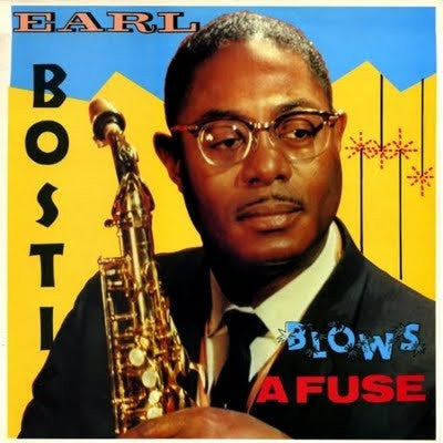 EARL BOSTIC - Blows A Fuse