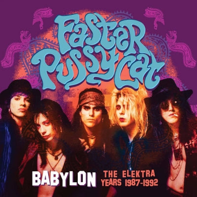 FASTER PUSSYCAT - Babylon - The Elektra Years 1987-1992