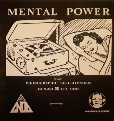 GNOD / GAMMELFLEISCH - Mental Power Through Phonographic Self-hypnosis