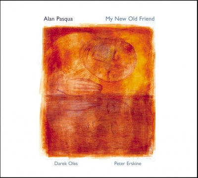 ALAN PASQUA - My New Old Friend