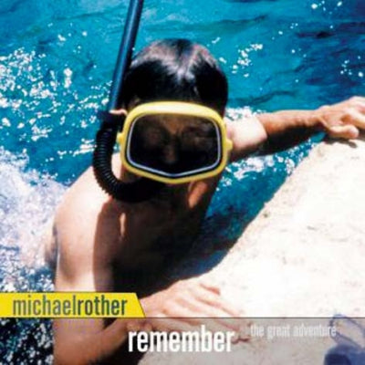 MICHAEL ROTHER - Remember (The Great Adventure)