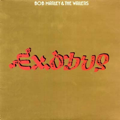 BOB MARLEY AND THE WAILERS - Exodus