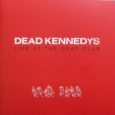 DEAD KENNEDYS - Live At The Deaf Club