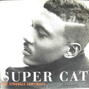 SUPER CAT - The Struggle Continues