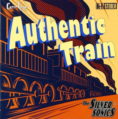 THE SILVER SONICS - Authentic Train