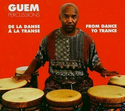 GUEM - Percussions - De la Danse À La Transe