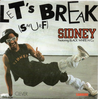 SIDNEY FEATURING BLACK WHITE N' CO - Let's Break