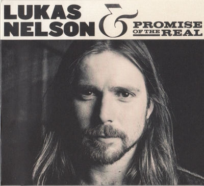 LUKAS NELSON, PROMISE OF THE REAL - Lukas Nelson & Promise Of The Real