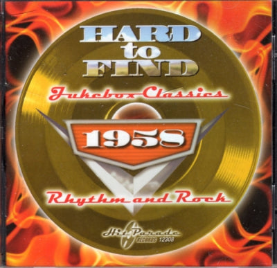 VARIOUS - Hard To Find Jukebox Classics 1958: Rhythm & Rock