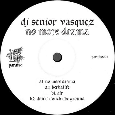 DJ SENIOR VASQUEZ - No More Drama