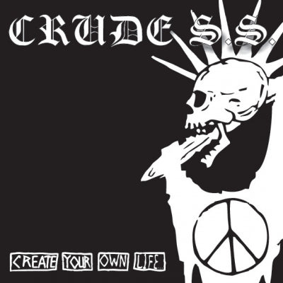 CRUDE SS - Create Your Own Life...