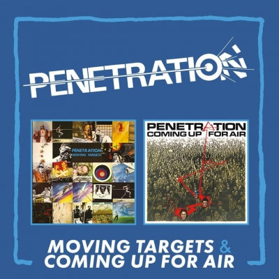 PENETRATION - Moving Targets/Coming Up For Air