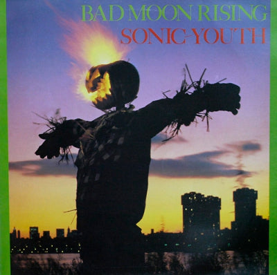 SONIC YOUTH - Bad Moon Rising