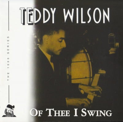 TEDDY WILSON - Of Thee I Swing