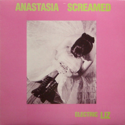 ANASTASIA SCREAMED - Electric Liz