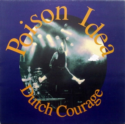 POISON IDEA - Dutch Courage