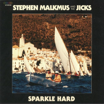 STEPHEN MALKMUS & THE JICKS - Sparkle Hard