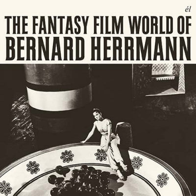 BERNARD HERRMANN - The Fantasy Film World Of bernard Herrmann